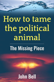 How To Tame The Political Animal The Mis