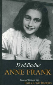 Dyddiadur Anne Frank Welsh Edition