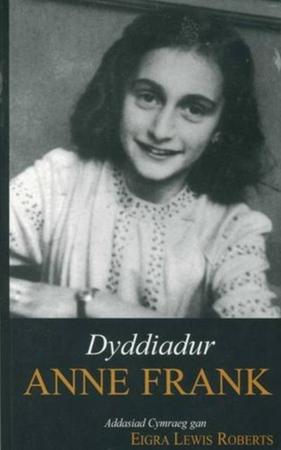 Dyddiadur Anne Frank Welsh Edition