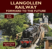 Llangollen Railway Forward To The Future