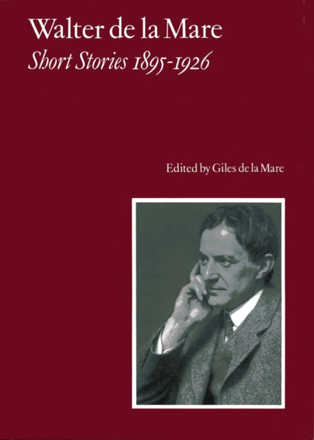 Short Stories 1895-1926 Vol I By Mare, Walter De La
