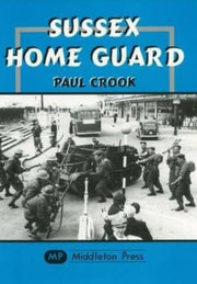 Sussex Home Guard By Crook, Paul