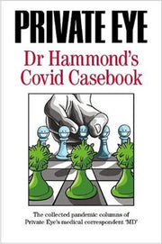 Private Eye Dr Hammonds Covid Case Book