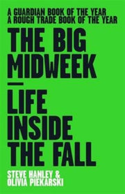Big Midweek: Life Inside The Fall