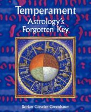 Temperament Astrology's Forgotten Key