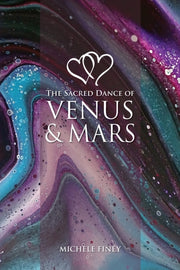 Sacred Dance Of Venus & Mars By Finey, Michele