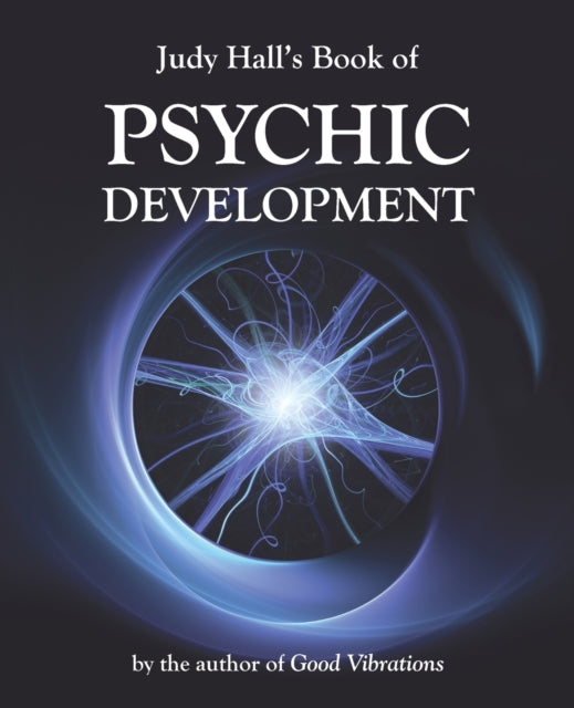 Judy Hall's Book Of Psychic Development