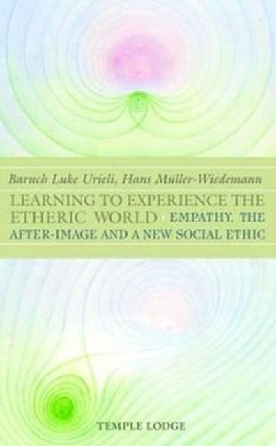 Learning To Experience The Etheric Worl
