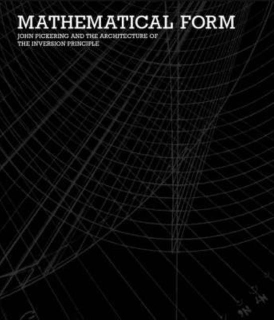 Mathematical Form John Pickering & The A