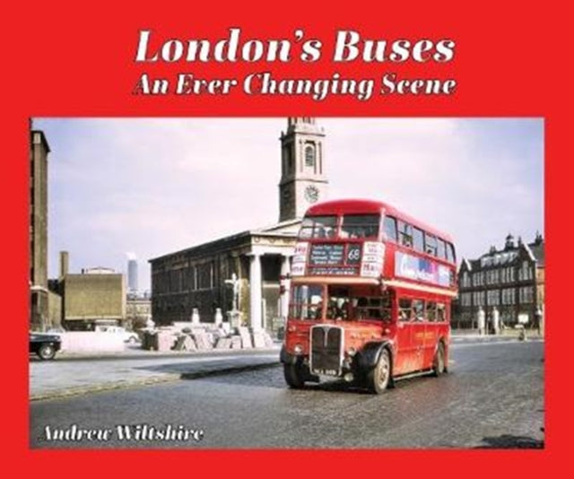 Londons Buses An Ever Changing Scene