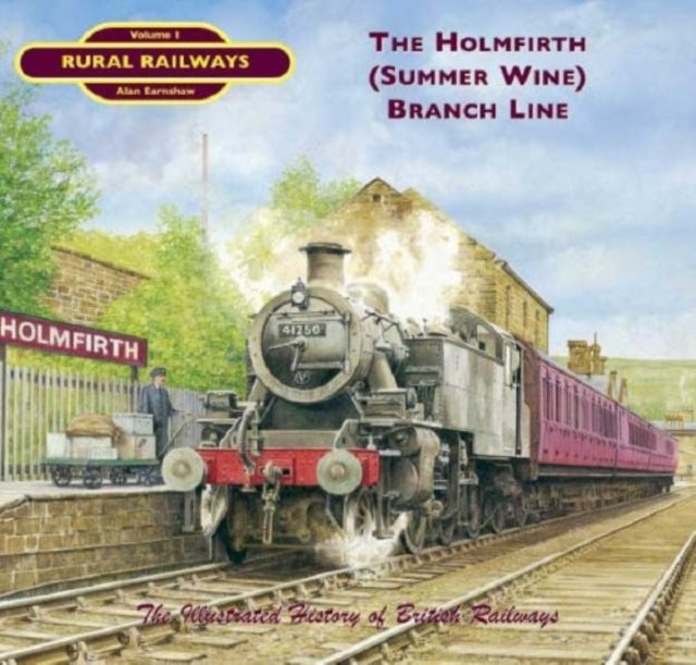 Holmfirth Summerwine Branch Line