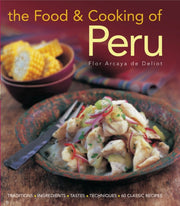 Food & Cooking Of Peru By Deliot, Flor A De