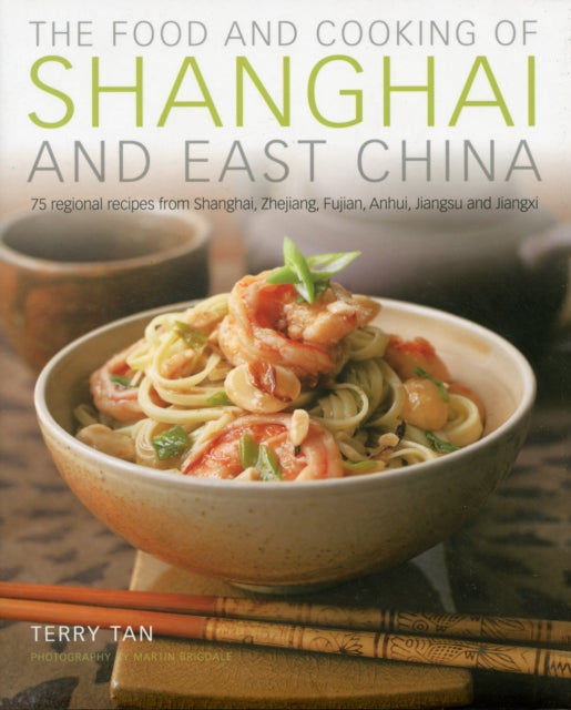 Food & Cooking Of Shanghai & East China