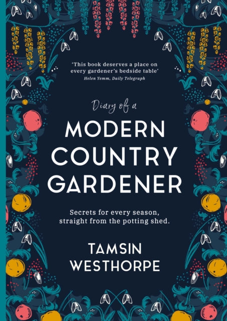Diary Of A Modern Country Gardener By Westhorpe, Tamsin