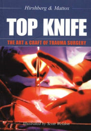Top Knife: Art And Craft In Trauma Surg By Hirshberg, Asher