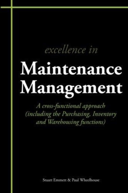 Excellence In Maintenance Management: A