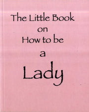 How To Be A Lady