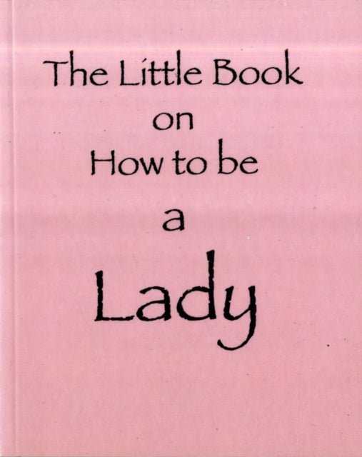 How To Be A Lady