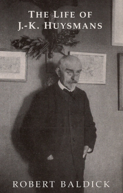 Life Of J K Huysmans