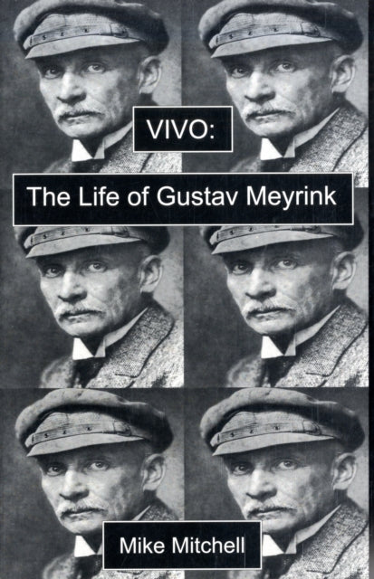 Vivo The Life Of Gustav Meyrink By Mitchell, Mike