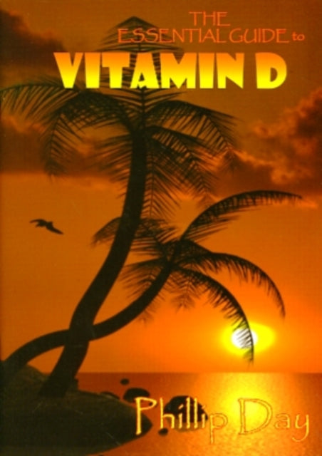 Essential Guide To Vitamin D