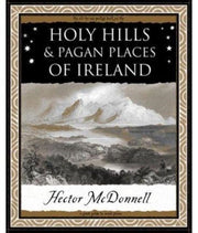 Holy Hills And Pagan Places Of Ireland By Mcdonnell, Hector