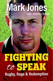 Fighting To Speak Rugby Rage & Redemptio
