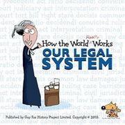 How The World Really Works: Our Legal Sy By Fox Guy