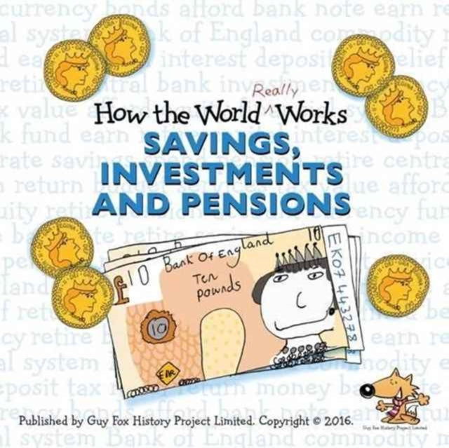 How The World Really Works: Savings, Inv