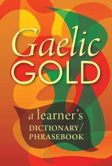 Gaelic Gold A Learners Dictionary