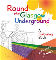 Round The Glasgow Underground: A Colour