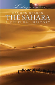 Sahara A Cultural History By Gearon, Eamonn
