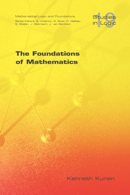 The Foundations Of Mathematics By Kunen, Kenneth