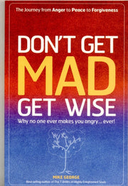 Dont Get Mad Get Wise