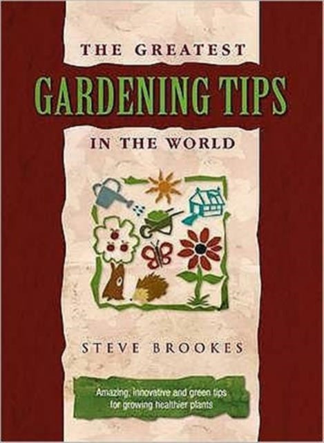 Greatest Gardening Tips In The World