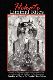 Hekate Liminal Rites: A Study Of The Rit