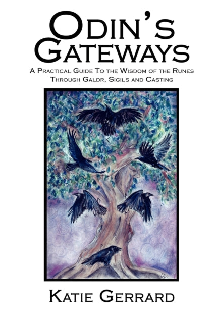 Odin's Gateways: A Practical Guide To Th