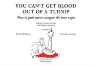 You Cant Get Blood Out Of A Turnip