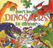 Dont Invite Dinosaurs To Dinner