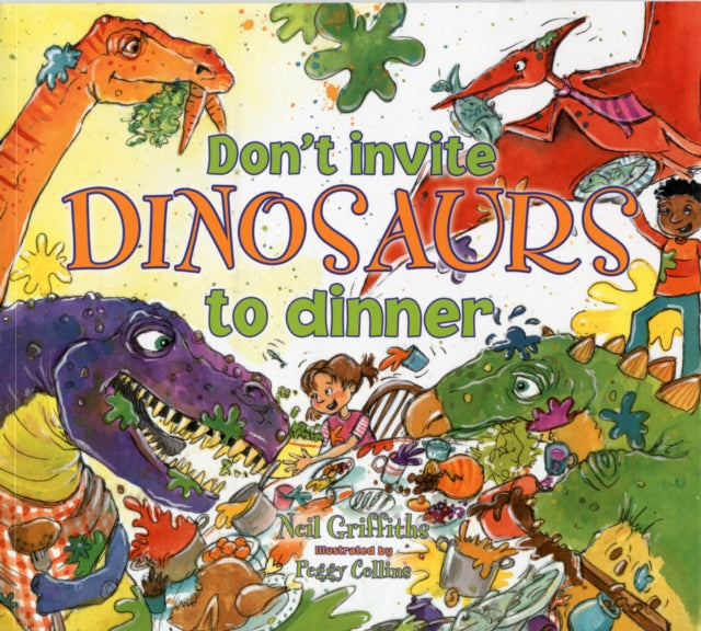 Dont Invite Dinosaurs To Dinner