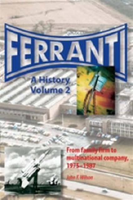 Ferranti A History Volume 2
