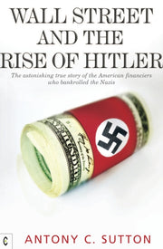 Wall Street & The Rise Of Hitler By Sutton, Anthony C.