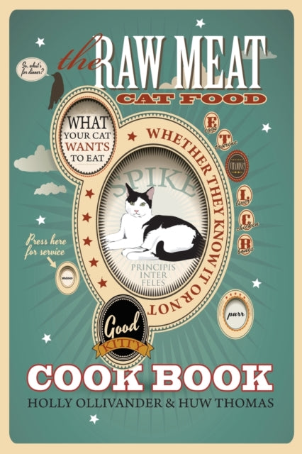 The Raw Meat Cat Food Cookbook: What You