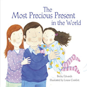 Most Precious Present In The World