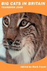Big Cats In Britain Yearbook 2008 By Fraser, Mark