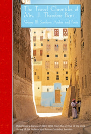 Travel Chronicles Of Mrs J Theodore Bent
