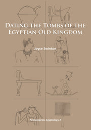 Dating The Tombs Of The Egyptian Old Kin By Swinton, Joyce