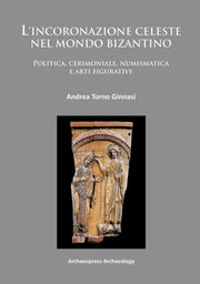 Lincoronazione Celeste Nel Mondo Bizanti By Ginnasi, Andrea Torn
