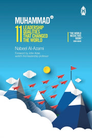 Muhammad (s): 11 Leadership Qualities Th