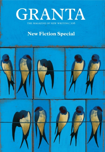 Granta 106 Fiction Special